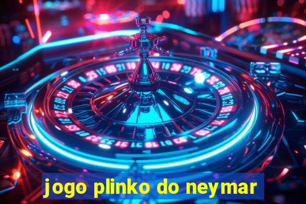 jogo plinko do neymar